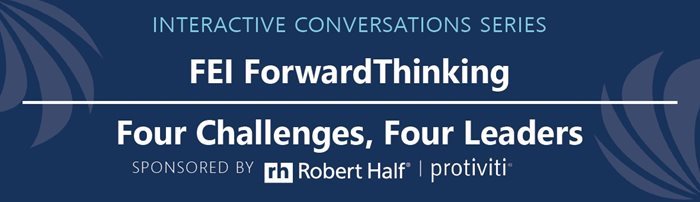 FEI ForwardThinking: Four Challenges, Four Leaders